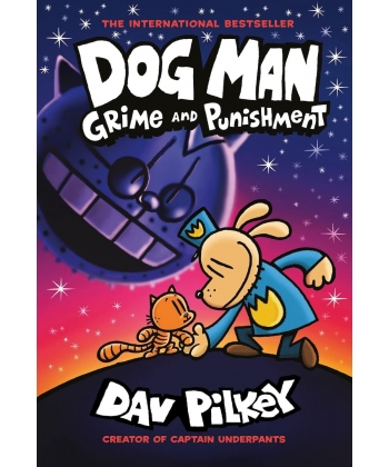 Dog Man 9: Grime And Punishment From The Bestselling