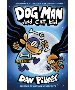 Dog Man 4: Dog Man And Cat Kid