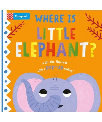 The Lift The Flap Book Where Is Little Elephant