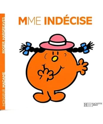 Monsieur Madame Histoire Classique-Mme Indecise