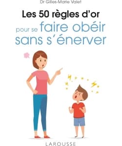 50 Regles Or Se Faire Obeir Sans S Enerver - Image 1