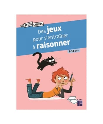 Des jeux pour s'entraîner à raisonner 9-11 ans