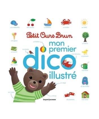 Petit Ours Brun - Mon Premier Dico Illustré