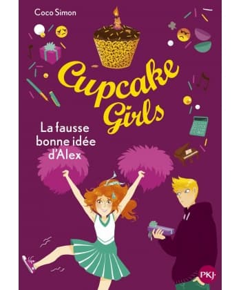 Cupcake Girls T32 La Fausse Bonne Idee D Alex