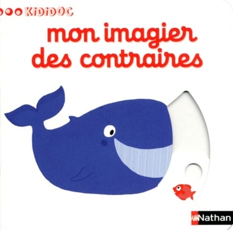 Kididoc 1/2Ans Mon Imagier Des Contraires 14