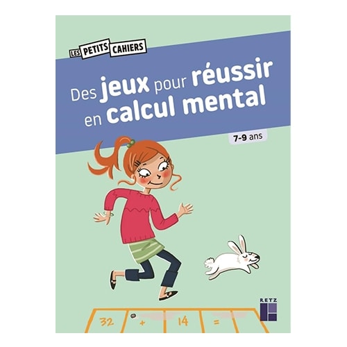 Des Jeux Pour Reussir En Calcul Mental - 7-9 Ans