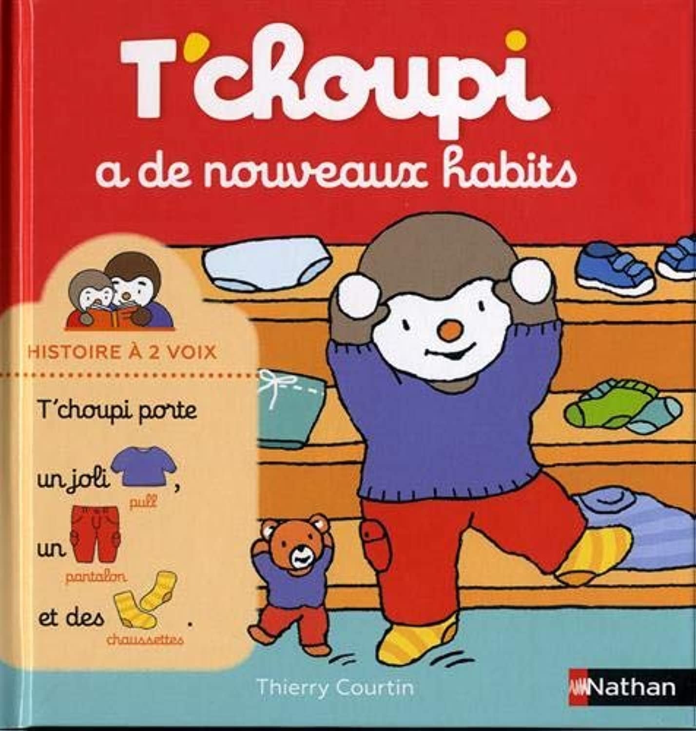 T Choupi Histoire A Deux Voix Ne - A De Nouveaux Habits