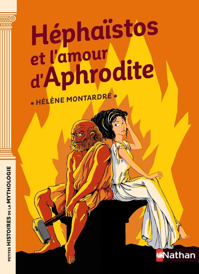 Petites Histoires De La Mythologie - Hephaistos Et Aphrodite