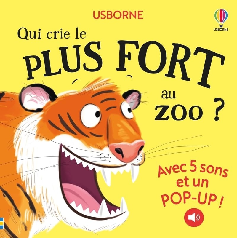 Qui Crie Le Plus Fort Au Zoo Des 1 An (5 Sons Et Pop-Up)