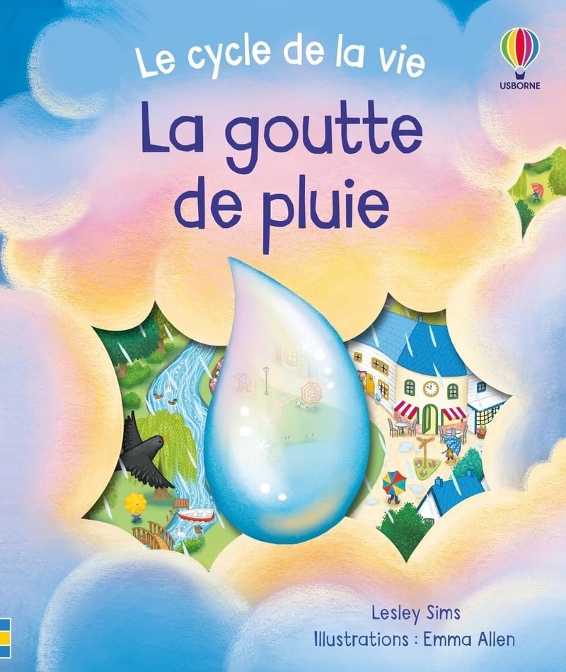La Goutte De Pluie  - Le Cycle De La Vie - Des 2 Ans