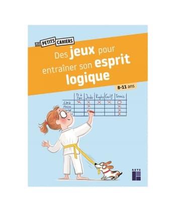 Des jeux pour entrainer son esprit logique 8 - 11 ans