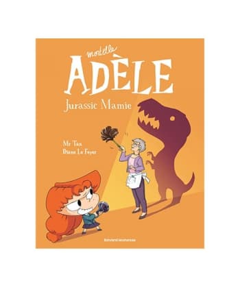 Mortelle Adele bd , Jurassic Mamie - Tome 16