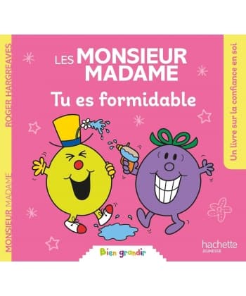 Monsieur Madame Bien Grandir - Tu Es Formidable