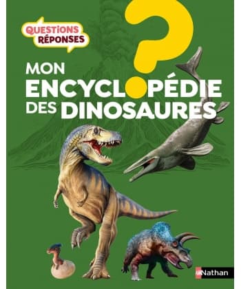 Questions Reponses 5+ Mon Encyclopedie Des Dinosaures