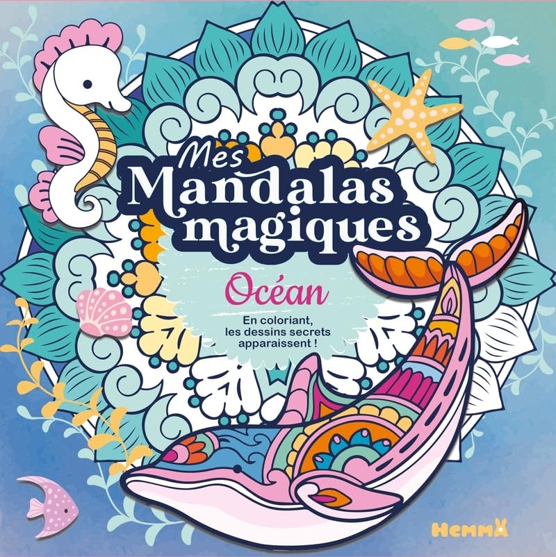 Mes Mandalas Magiques - Ocean - En Coloriant, Les Dessins Secrets Apparaissent !