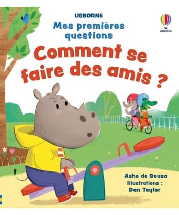 Mes Premieres Questions - Comment Se Faire Des Amis Des 4 Ans