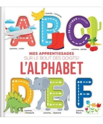 Mes Apprentissages Sur Le Bout Des Doigts - L Alphabet